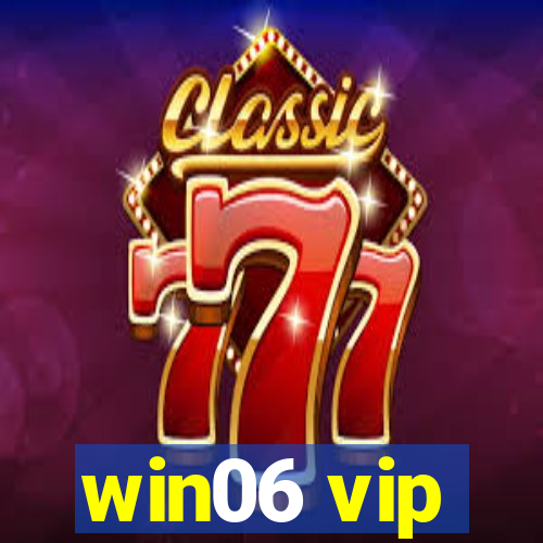 win06 vip